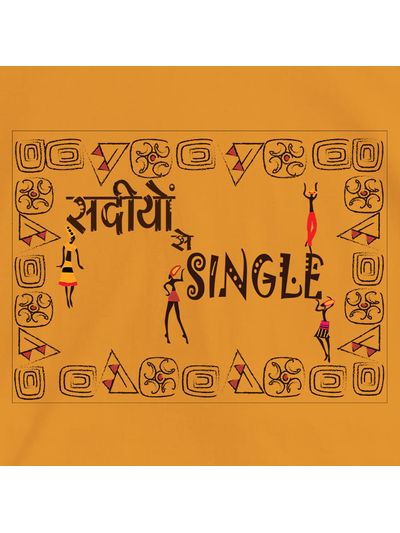 Sadiyo Se Single - Art T Shirts