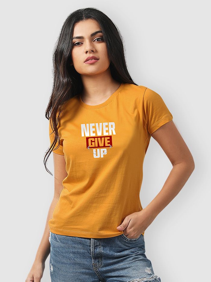Buy Never Give Up Women s T shirt Online in India Beyoung