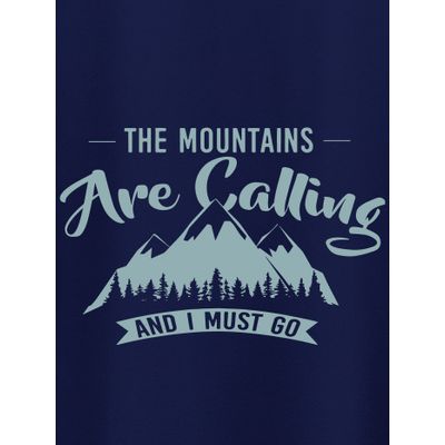 Mountains Are Calling graphic T shirts