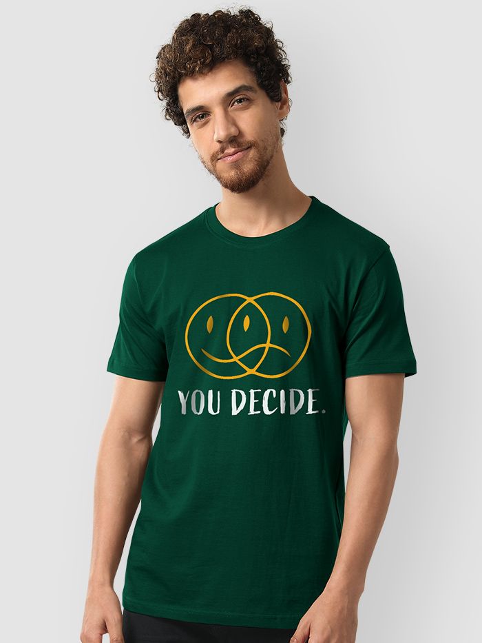 You Decide Half Sleeve T shirt for Men