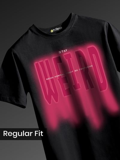 Stay Weird Half Sleeve T-shirt
