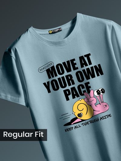 Move At Your Own Pace Printed T-shirt for Men Move At Your Own Pace Printed T-shirt for Men