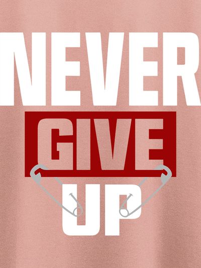 Never Give Up Plus Size Women T-shirts