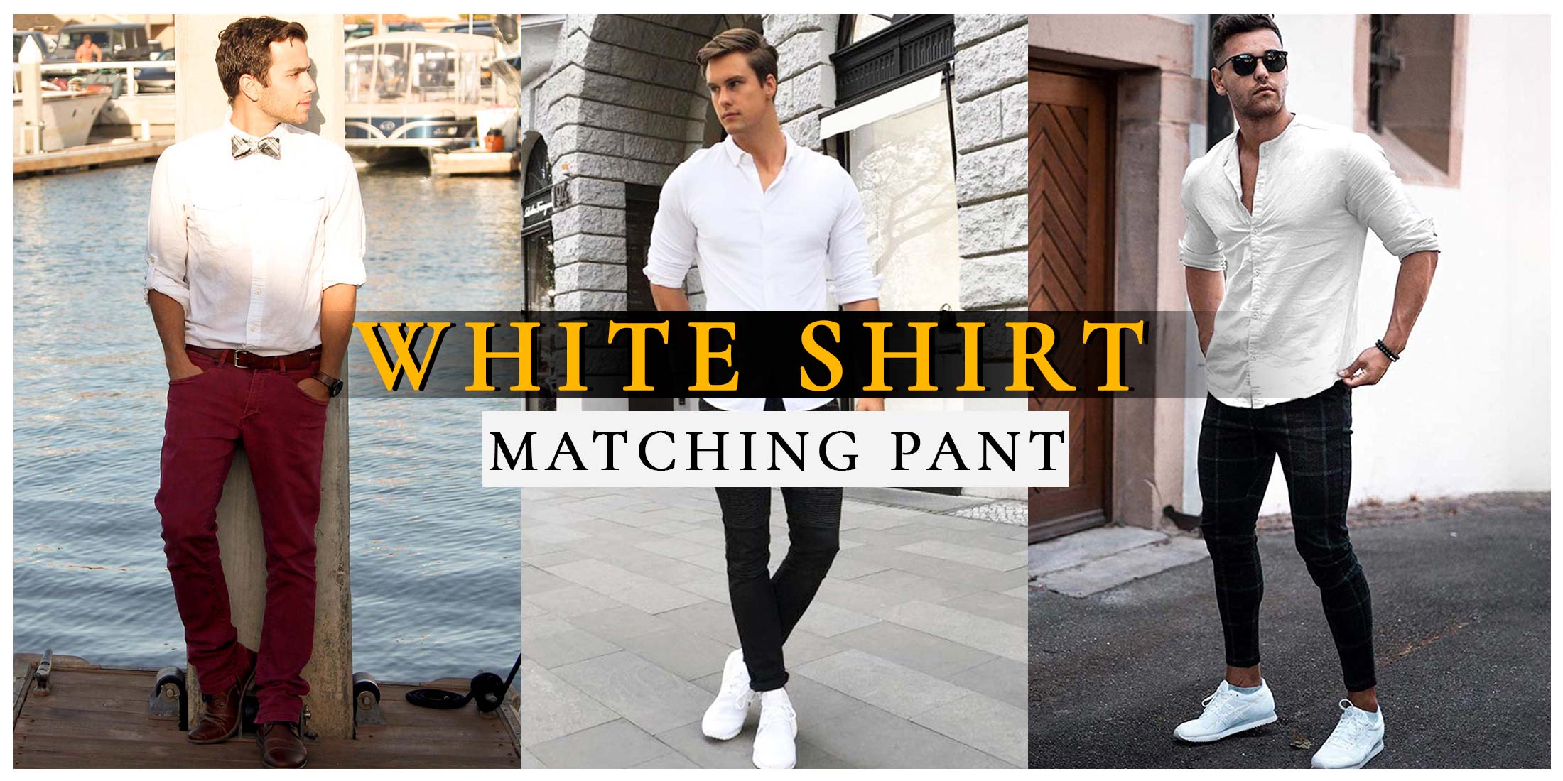 Best White Shirt Matching Pant Combination Ideas in 2023 - Beyoung Blog