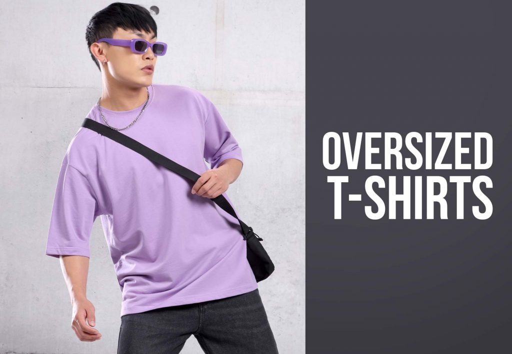 Best Clothing Styles for Men - oversized t-shirts